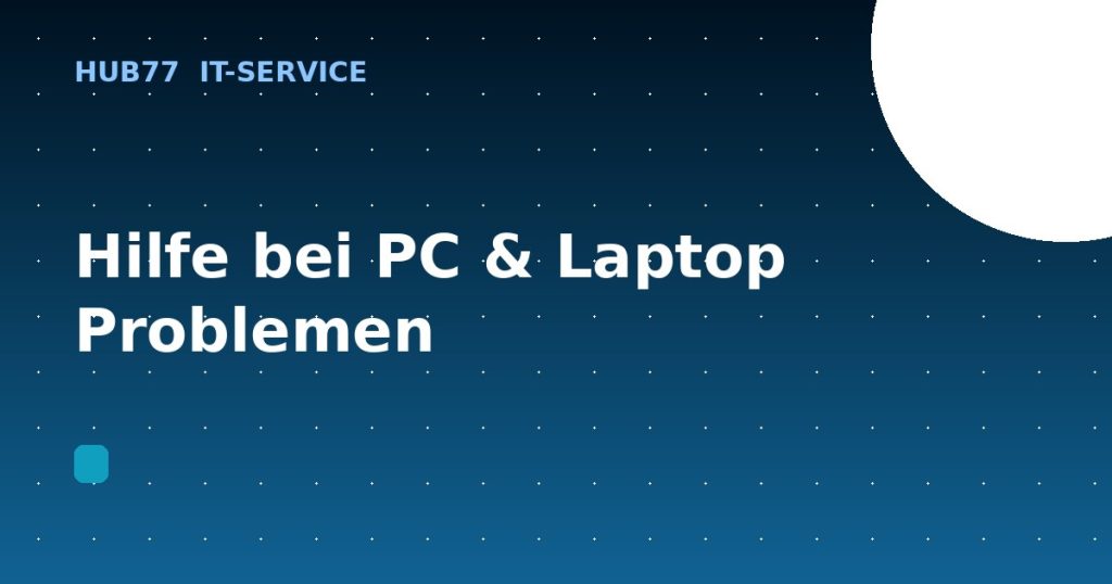 Hilfe bei PC & Laptop Problemen